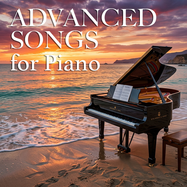 Piano Advanced Songs